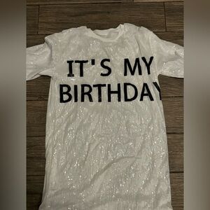 White Sequins boutique “It’s My Birthday” Tee dress size Small.
